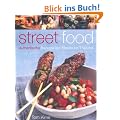 Street food. Authentische Rezepte von Mexiko bis Thailand
