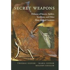 Secret Weapons Defenses of Insects, Spiders, Scorpions and Other ManyLegged Creatures: Defenses of Insects, Spiders, Scorpions and Other Many-Legged Creatures