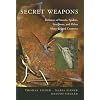 Secret Weapons: Defenses of Insects, Spiders, Scorpions, and Other Many-Legged Creatures