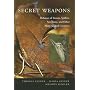 Secret Weapons: Defenses of Insects, Spiders, Scorpions, and Other Many-Legged Creatures