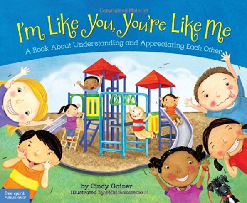 By Cindy Gainer I'm Like You, You're Like Me: A Book About Understanding and Appreciating Each Other (Reprint)