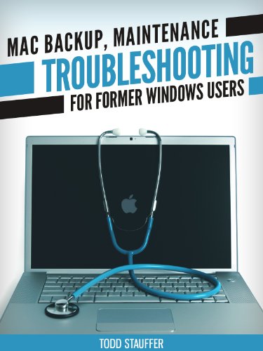 "Mac Backup, Maintenance and Troubleshooting for Former Windows Users: With information on Time Machine, managing memory and disk space, system errors and more. (Tech 101 Kindle Book Series)