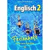 Ferienhefte Englisch: Nach der 2. Klasse HS, NMS und AHS - Fit ins neue Schuljahr: Ferienheft