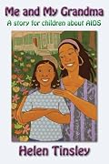 Me and My Grandma: A story for children about AIDS