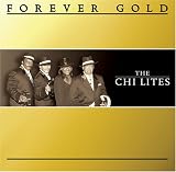 Forever Gold: Chi-Lites