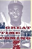 GREAT TIME COMING: The Life Of Jackie Robinson From Baseball to Birmingham