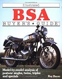 Illustrated BSA buyer's guide : model-by-model analysis of postwarsingles, twins, triples and specials