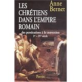 Histoire des persecutions romainespar Anne Bernet