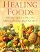 Healing Foods: Nutrition for the Mind, Body, and Spirit