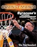 Orange Mania!: Syracruse's National Championship Season
