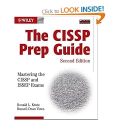 The CISSP Prep Guide: Mastering the CISSP and ISSEPTM�Exams, 2nd Edition
