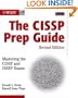 The CISSP Prep Guide: Mastering the CISSP and ISSEP Exams, Second Edition