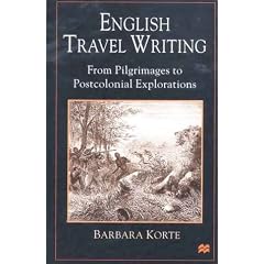 English Travel Writing From Pilgrimages To Postcolonial Explorations