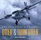  : Otter & Twin Otter: The Universal Airplanes