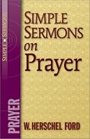 Simple Sermons on Prayer (Simple Sermons)