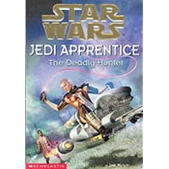 The Deadly Hunter ("Star Wars" Jedi Apprentice)