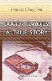 Doctor Claudius. A True Story