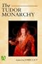 The Tudor Monarchy (Arnold Readers in History)