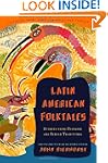 Latin American Folktales: Stories fro...