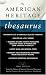 The American Heritage Thesaurus, First Edition by Houghton Mifflin Company ISBN 0440242541