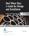 Steel Pipe - A Guide to Design and Installation, 2e (M11) (Awwa Manual, M11)