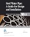 Book Steel Pipe - A Guide to Design and Installation, 2e  (M11) (Awwa Manual, M11) (Awwa Manual, M11)