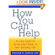 How You Can Help: An Easy Guide to Incorporating Good Deeds into Your Everyday Life by William Coplin