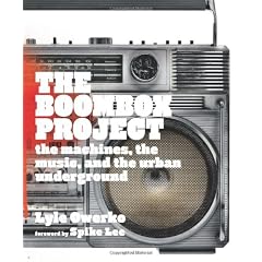 The Boombox Project: The Machines, the Music, and the Urban Underground