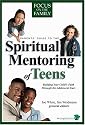 Parents' Guide to the Spiritual Mentoring of Teens (Heritage Builders)