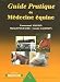 Guide Pratique de Medecine equine