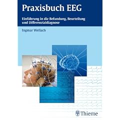 Praxisbuch EEG: Einf�hrung in die Befundung, Beurteilung und Differenzialdiagnose