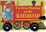 I'Ve Been Working on the Railroad