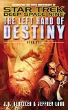 The Left Hand of Destiny Book 1: Bk.1 (Star Trek: Deep Space Nine)
