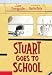 Books : Stuart Goes To School