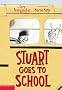 Stuart Goes To School Stuart Goes To School