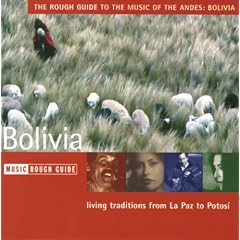 The Rough Guide to the Music of the Andes: Bolivia