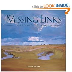 The Missing Links: America's Greatest Lost Golf Courses & Holes