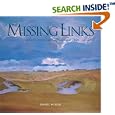 The Missing Links: America's Greatest Lost Golf Courses and Holes by  Daniel Wexler