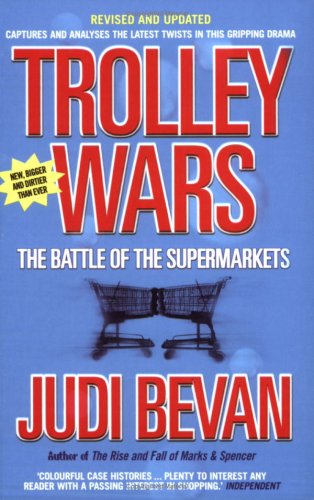 Trolley Wars: The Battle of the Supermarkets by Judi Bevan