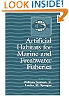 Artificial Habitats for Marine and Freshwater Fisheries