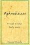 Aphrodisiacs: A Guide To What Really Works