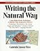 Writing the Natural Way: Using Right-brain Techniques to Release Your Expressive Powers
