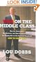War on the Middle Class: How the Government, Big Business, and Special Interest Groups Are Waging War on the American Dream and How to Fight Back