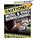 Caution! Music & Video Downloading: Your Guide to Legal, Safe, and Trouble-Free Downloads