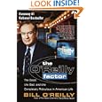 The O'Reilly Factor: The Good, the Bad, and the Completely Ridiculous in American Life