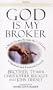 God Is My Broker: A Monk-Tycoon Reveals the 7 1/2 Laws of Spiritual and Financial Growth