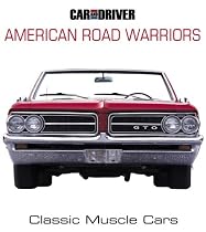 Car and Driver's American Road Warriors: Classic Muscle Cars