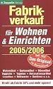 Fabrikverkauf für Wohnen und Einrichten. 2005/2006