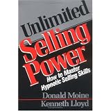 Unlimited Selling Power: How to Master Hypnotic Selling Skills
