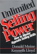 Unlimited Selling Power: How to Master Hypnotic Selling Skills